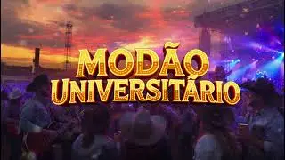 MODÃO UNIVERSITÁRIO - O MELHOR DOS DOIS MUNDOS! 🎸🎤🔥 (CLÁSSICO + MODERNO)