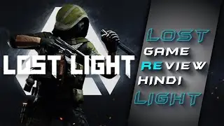 Lost Light Hindi Review And Introduction | Lost Light Gameplay & Release Date Hindi | @CHILDISHYTofficial