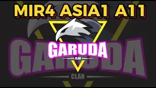 MIR4 AZURE EXPEDITION CLAN | GARUDA CLAN ASIA1 A11