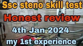 ssc stenographer skill test📚 honest review|ssc stenographer 2024 full strategy|life of ssc aspirant