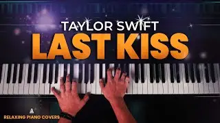 Taylor Swift - Last Kiss (Piano Cover with SHEET MUSIC)