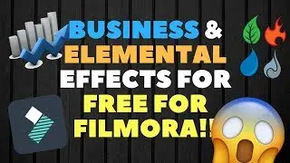 Filmora | BUSINESS & ELEMENTAL EFFECTS FREE GIVEAWAY! (500 subscribers special)