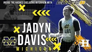 4 ⭐Michigan commit QB Jadyn Davis || Elite 11 || Inside The Hashes Exclusive Interview