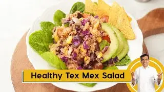 Healthy Tex Mex Salad | चटपटा हेल्दी मेक्सिकन सलाद | Salad Recipes | Sanjeev Kapoor Khazana
