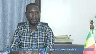 PADES-  MISSION DE SUIVI DES Pacs- RÔLE STRATÉGIQUE DU CAOSP DE KAFFRINE