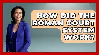 How Did The Roman Court System Work? - Europe Through the Ages