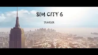 The SIMCITY 6 - Official Trailer - HD (1080p)