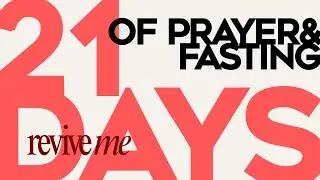 21 Days of Prayer: Revive Me