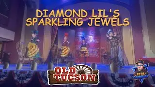 DIAMOND LIL'S SPARKLING JEWELS SHOW AT OLD TUCSON  #vlog