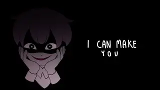 I can make you |Animation meme|