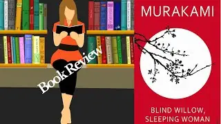 Book Review: Blind Willow, Sleeping Woman by Haruki Murakami