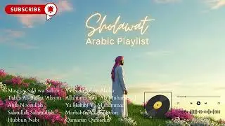 Famous Sholawat in Arab | Soothing Islamic Melodies