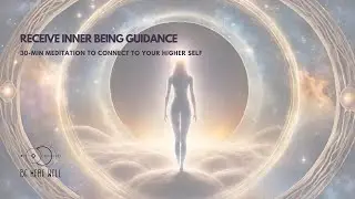 Receive Inner Being Guidance (Connect to your higher self)