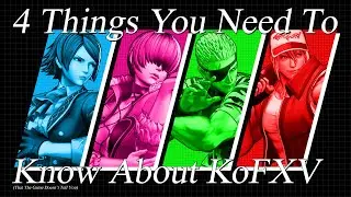 4 Things You NEED To Know About KoFXV (That The Game Doesn't Tell You)