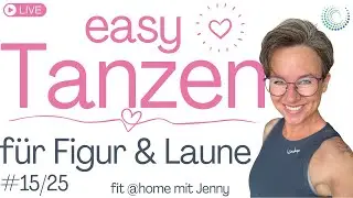 💃 TANZ dich FIT & GL&Uuml;CKLICH 💜 🎶 | easy Tanzen 15/25