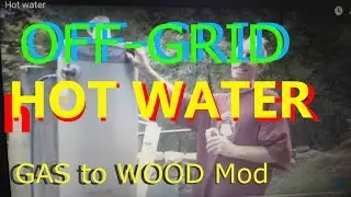 OFF-GRID Hot Water Wood Heater modification