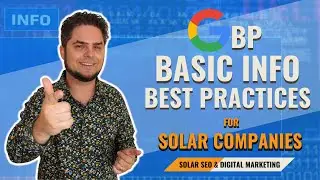 GBP Basic Info Best Practices for Solar Companies | Solar SEO & Solar Marketing Tips