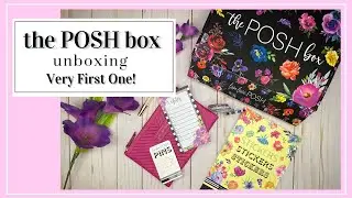 UNBOXING THE VERY FIRST POSH BOX FROM LIVE.LOVE.POSH