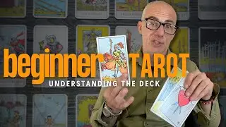 Beginner Tarot:: Understanding Your Deck | Mike Doria  | The Intuitive Psychic