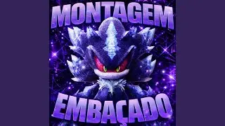MONTAGEM EMBA&Ccedil;ADO - Sped Up