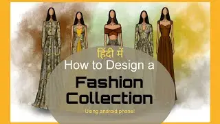 How to design a collection in Autodesk Sketchbook|Free Fashion design app for android phone|In Hindi