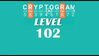 Cryptogram Level 102 Answers ✅ | Go Answer