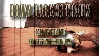 Call of Cthulhu Old West: Down Darker Trails - Era Setting Breakdown