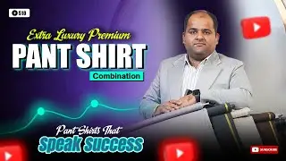 Super Ultra Luxury Pant Shirt Combinations 2026 | Best Formal Outfits for Businessmen & Office Wear