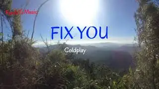 Coldplay: FIX YOU (Sam Smith) Lyrics