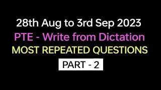PTE - Listening Write from Dictation (Part-2) July 2023 Exam Prediction, Dictation. BEATthePTE #pte