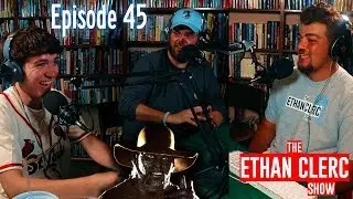 The Root of Evil and Another Wilder Demon Sighting (The Ethan Clerc Show Ep. 45)