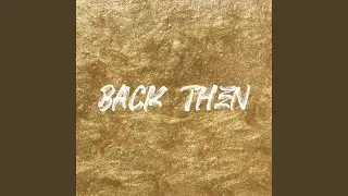 Back Then