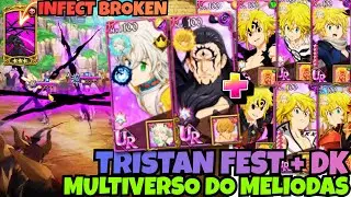 TRISTAN FESTIVAL + DK INFECT E O MULTIVERSO DOS MELIODAS | PVP NORMAL | 7DS Grand Cross