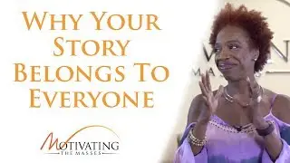 Why Your Story Belongs To Everyone - Lisa Nichols