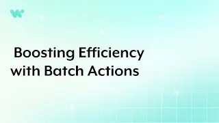 Boosting Efficiency with Batch Actions