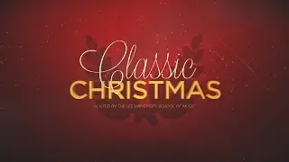 Lee University Classic Christmas 2011