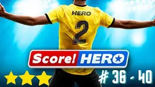 Score Hero 2 - Level 36 - 40 - 3 Stars - Season 2 - Walkthrough Gameplay (iOS Android)