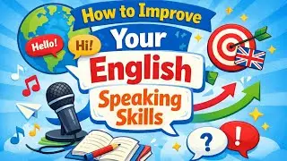 4 Tips (How to improve your English speaking skills)