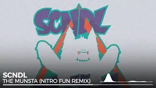 SCNDL - The Munsta (Nitro Fun Remix)