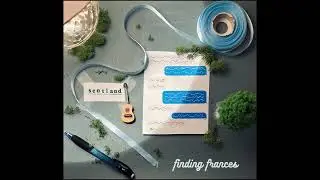 Finding Frances - 'Scotland' (Official Audio)