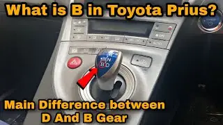 What is B in Toyota Prius? | What is B in hybrid cars | toyota prius b gear