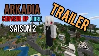 TRAILER MINECRAFT RP : ARKADIA SAISON 2!!!!