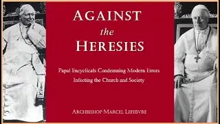Against the Heresies (2-of-2 COMPLETE)