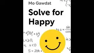 Solve for Happy Engineer Your Path to Joy Mo Gawdat