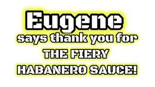 Eugene says thank you to Tony & Francesca Chini for the bottle of Fran's Fiery Habanero Sauce
