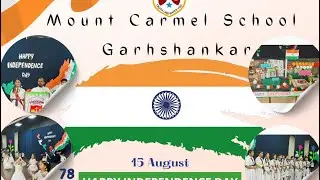 78th INDEPENDENCE DAY CELEBRATION  Mount Carmel School , Garhshankar