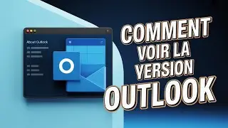 📨 V&eacute;rifiez la version d&rsquo;Outlook facilement ⚡ Astuce rapide !
