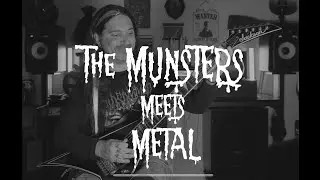 The Munsters Meets Metal