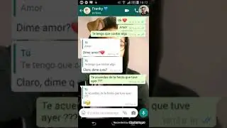 Valora a tu novia /// conversacion triste de whatsapp