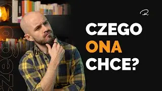 Czego Kobiety Szukają U Mężczyzn?